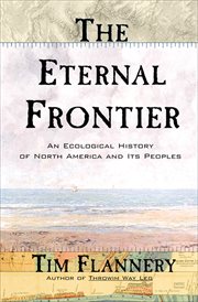The Eternal Frontier : An Ecological History of North America and Its Peoples cover image cdn