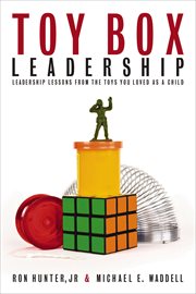 Toy Box Leadership : Leadership Lessons from the Toys You Loved as a Child cover image cdn