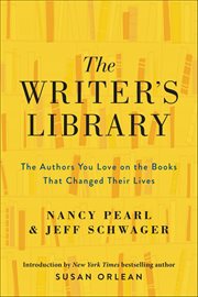 The Writer's Library : The Authors You Love on the Books That Changed Their Lives cover image cdn