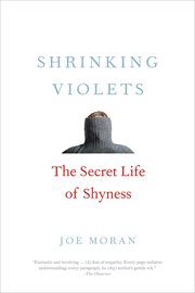 Shrinking Violets : The Secret Life of Shyness cover image cdn