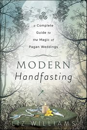 Modern Handfasting : A Complete Guide To The Magic Of Pagan Weddings cover image cdn