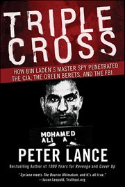 Triple Cross : How bin Laden's Master Spy Penetrated the CIA, the Green Berets, and the FBI cover image cdn