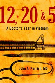 12, 20 & 5 : A Doctor's Year in Vietnam cover image cdn