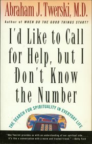 I'd Like to Call for Help, but I Don't Know the Number : The Search for Spirituality in Everyday Life cover image cdn
