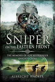 Sniper on the Eastern Front : The Memoirs of Sepp Allerberger, Knight's Cross cover image cdn