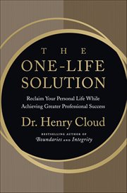 The One-Life Solution : Reclaim Your Personal Life While Achieving Greater Professional Success cover image cdn