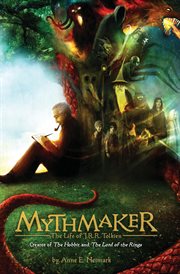 Mythmaker : The Life of J.R.R. Tolkien, Creator of The Hobbit and The Lord of the Rings cover image cdn