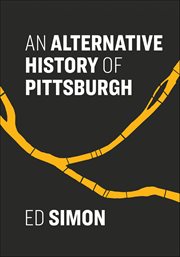 An Alternative History of Pittsburgh cover image cdn
