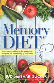 The Memory Diet : More than 150 Healthy Recipes for the Proper Care and Feeding of Your Brain cover image cdn