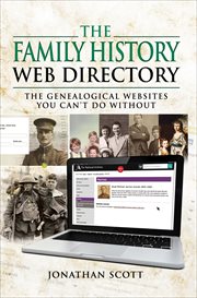 The Family History Web Directory : The Genealogical Websites You Can't Do Without cover image cdn