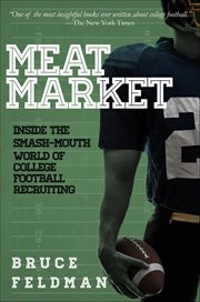 Meat Market : Inside The Smash-mouth World Of College Football Recruiting cover image cdn