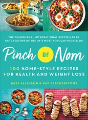 Pinch of Nom : 100 Home-Style Recipes for Health and Weight Loss cover image cdn