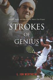 Strokes of Genius : Federer, Nadal, and the Greatest Match Ever Played cover image cdn