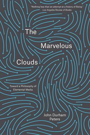 The Marvelous Clouds : Toward a Philosophy of Elemental Media cover image cdn