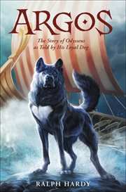Argos : The Story of Odysseus as Told by His Loyal Dog cover image cdn