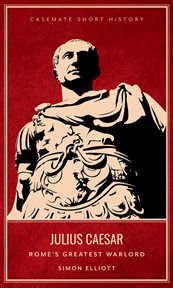 Julius Caesar : Rome's Greatest Warlord cover image cdn