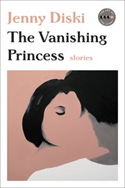 The Vanishing Princess : Stories cover image cdn