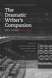 The Dramatic Writer's Companion : Tools to Develop Characters, Cause Scenes, and Build Stories cover image cdn