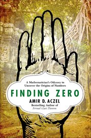 Finding Zero : A Mathematician's Odyssey to Uncover the Origins of Numbers cover image cdn