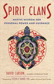 Spirit Clans : Native Wisdom for Personal Power and Guidance cover image cdn
