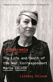 In Extremis : The Life and Death of the War Correspondent Marie Colvin cover image cdn