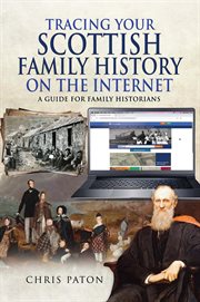 Tracing Your Scottish Family History on the Internet : A Guide for Family Historians cover image cdn