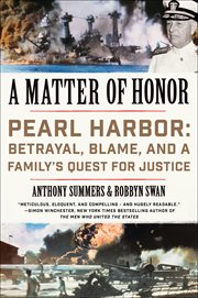 A Matter of Honor : Pearl Harbor: Betrayal, Blame, and a Family's Quest for Justice cover image cdn