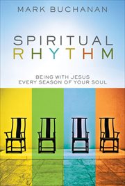 Spiritual Rhythm : Being with Jesus Every Season of Your Soul cover image cdn