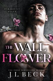 The Wallflower : A Dark Enemies To Lovers Romance cover image cdn