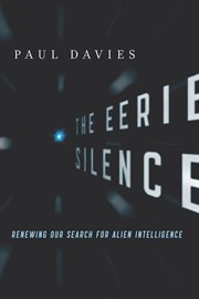 The Eerie Silence : Renewing Our Search for Alien Intelligence cover image cdn