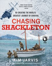 Chasing Shackleton : Re-creating the World's Greatest Journey of Survival cover image cdn
