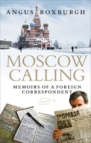 Moscow Calling : Memoirs of a Foreign Correspondent cover image cdn