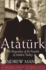 Atatürk : The Biography of the Founder of Modern Turkey cover image cdn