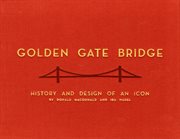 Golden Gate Bridge : History and Design of an Icon cover image cdn