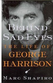 Behind Sad Eyes : The Life of George Harrison cover image cdn