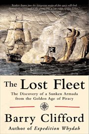 The Lost Fleet : The Discovery of a Sunken Armada from the Golden Age of Piracy cover image cdn