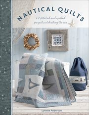 Nautical Quilts : 12 Stitched and Quilted Projects Celebrating the Sea cover image cdn