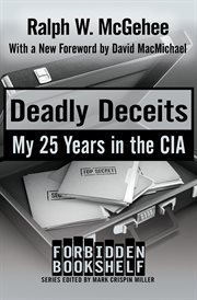 Deadly Deceits : My 25 Years in the CIA cover image cdn