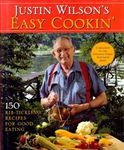 Justin Wilson's Easy Cookin' : 150 Rib Tickling Recipes for Good Eating cover image cdn
