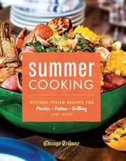 Summer Cooking : Kitchen-Tested Recipes for Picnics, Patios, Grilling and More cover image cdn