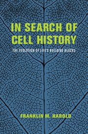 In Search of Cell History : The Evolution of Life's Building Blocks cover image cdn