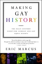 Making Gay History : The Half-Century Fight for Lesbian and Gay Equal Rights cover image cdn