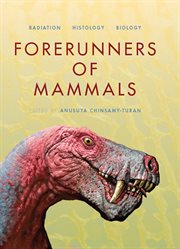 Forerunners of Mammals : Radiation‚ Histology, Biology cover image cdn
