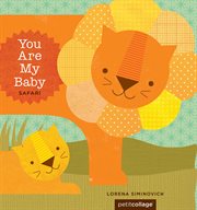 You Are My Baby: Safari cover image cdn