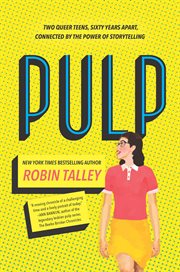Pulp : Two Queer Teens, Sixty Years Apart, Connected by the Power of Storytelling cover image cdn