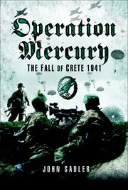 Operation Mercury : The Fall of Crete, 1941 cover image cdn