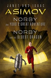 Norby and Yobo's Great Adventure & Norby and the Oldest Dragon cover image cdn