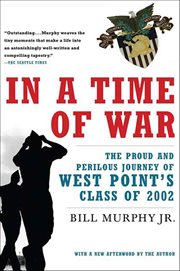In a Time of War : The Proud and Perilous Journey of West Point's Class of 2002 cover image cdn