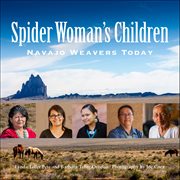 Spider Woman's Children : Navajo Weavers Today cover image cdn