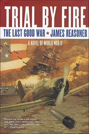 Trial by Fire : The Last Good War cover image cdn